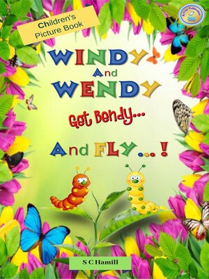 cover image of Windy and Wendy Get Bendy and Fly! Children's Picture Book.
